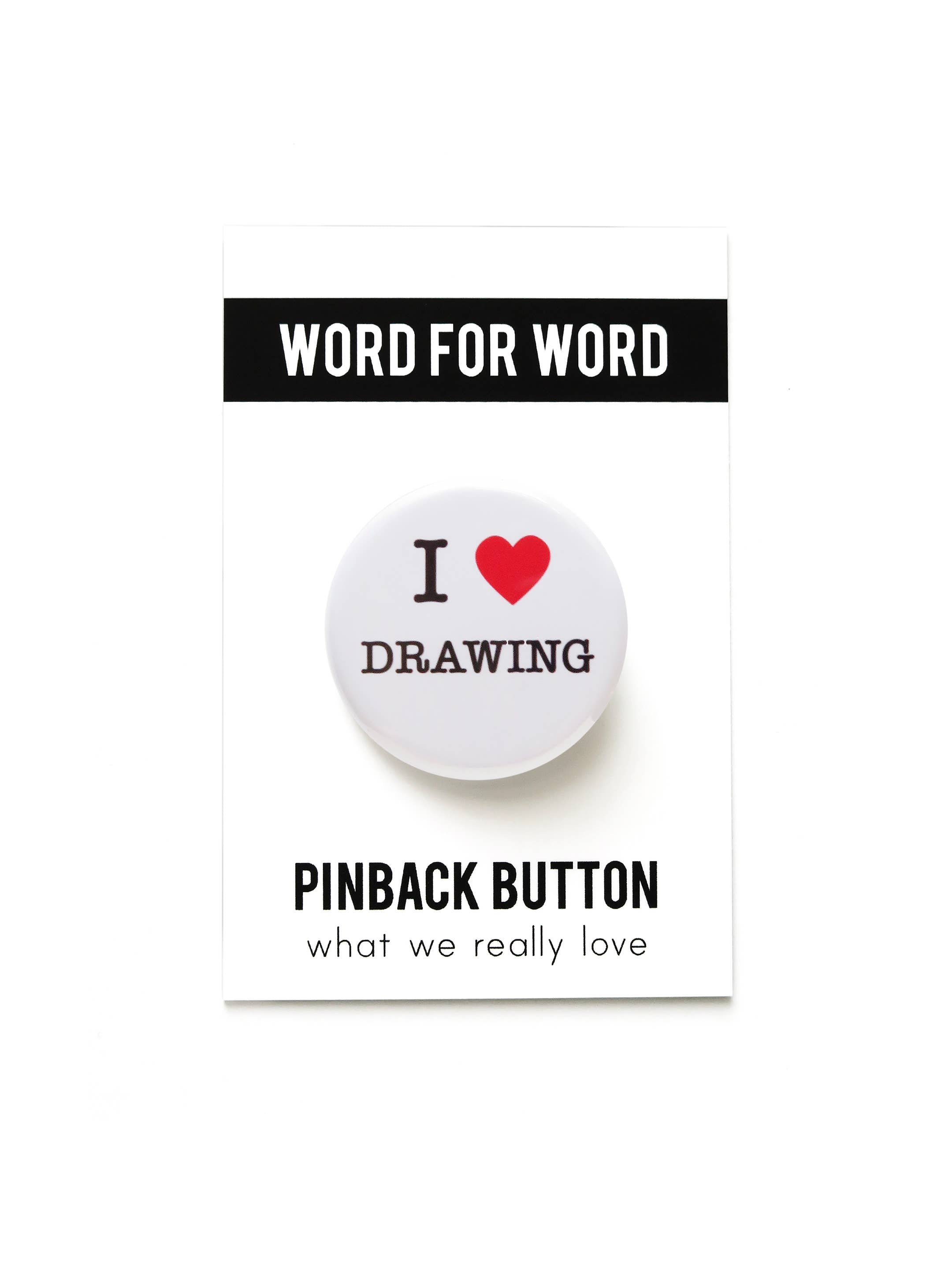 I LOVE DRAWING Pinback Button 1.25"