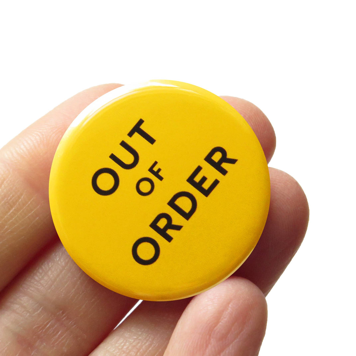OUT OF ORDER Button Burn Out 1.25" Pinback