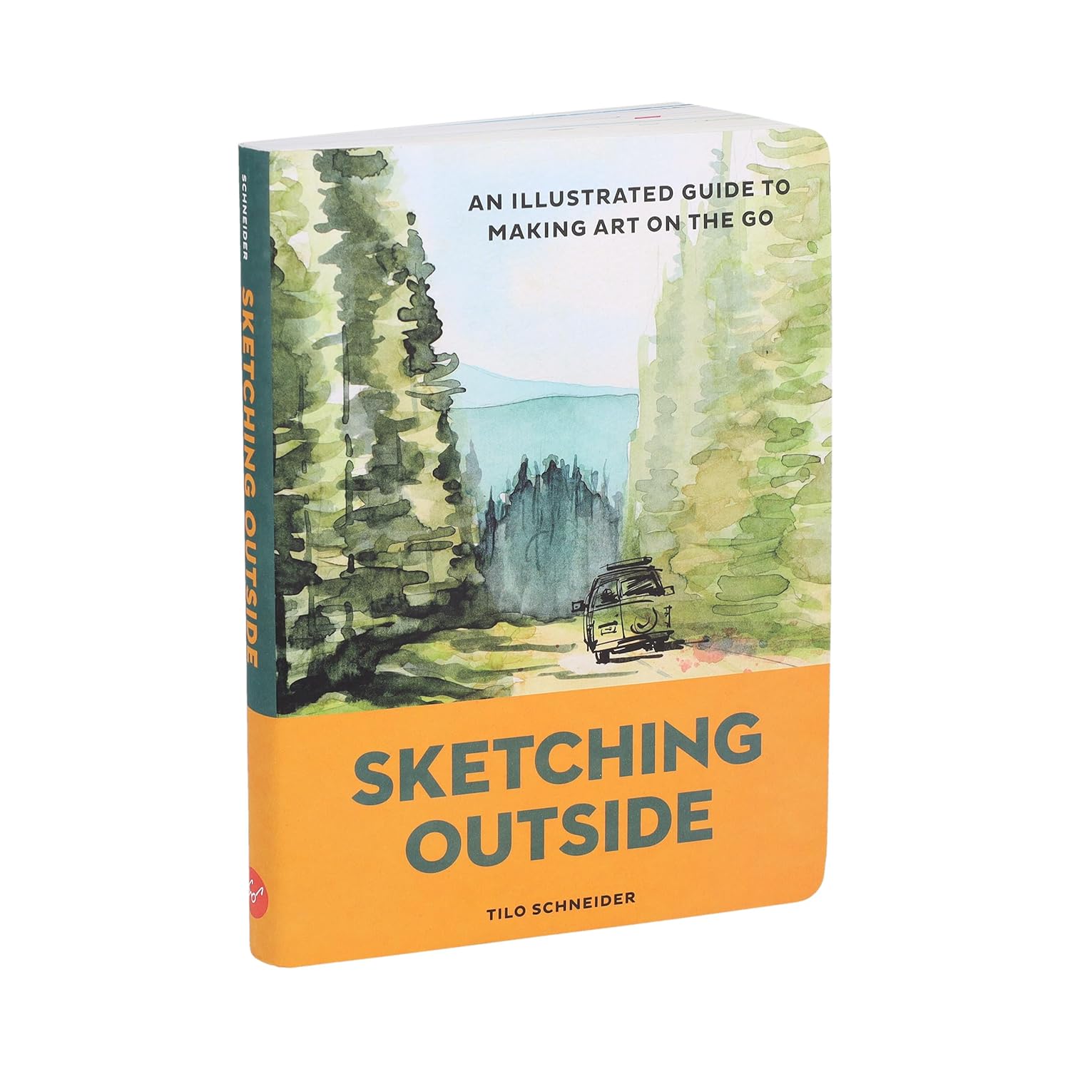 Sketching Outside: An Illustrated Guide to Making Art on the Go