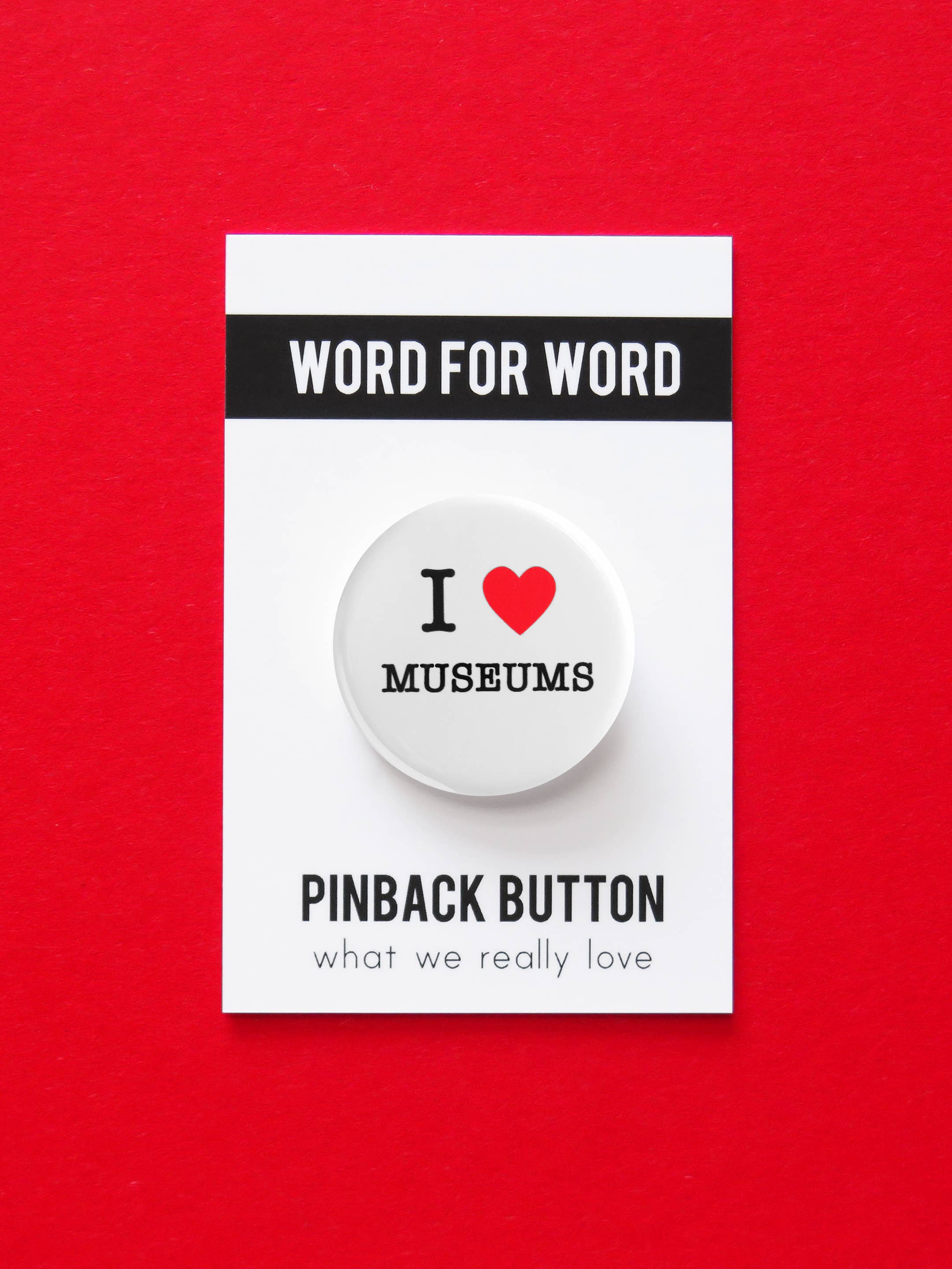 I LOVE MUSEUMS Pinback Button 1.25"
