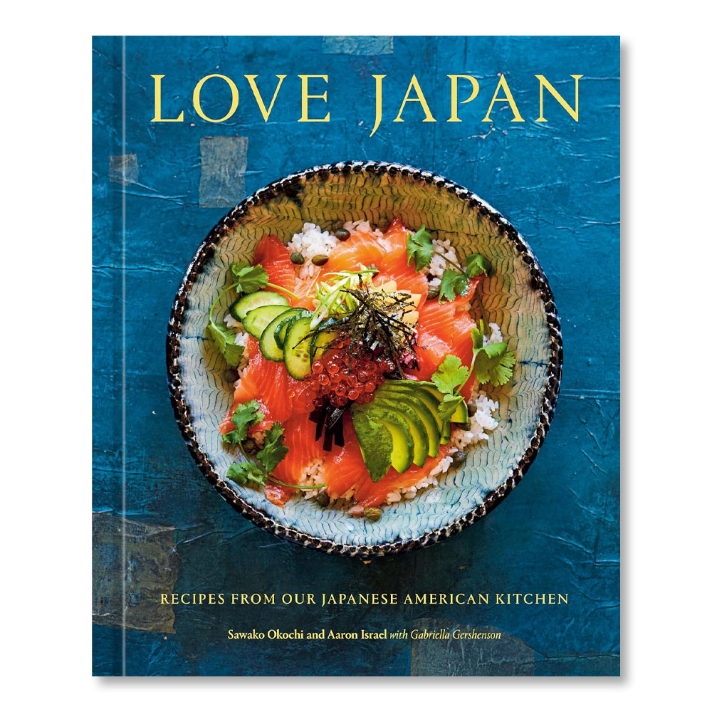 Love Japan: Recipes from our Japanese American Kitchen