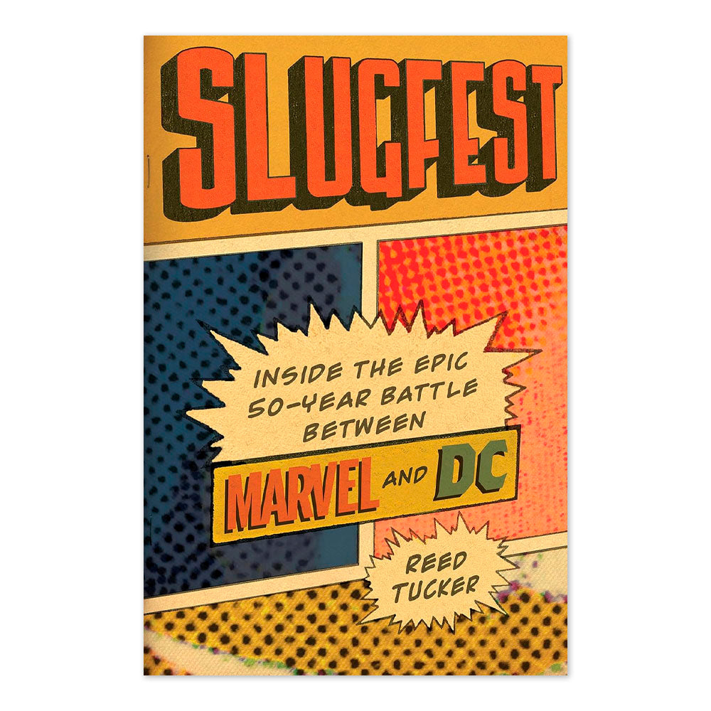 Slugfest: Inside the Epic, 50-year Battle between Marvel and DC