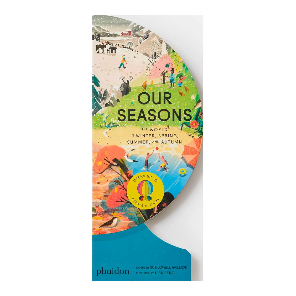 Our Seasons: The World in Winter, Spring, Summer, and Autumn