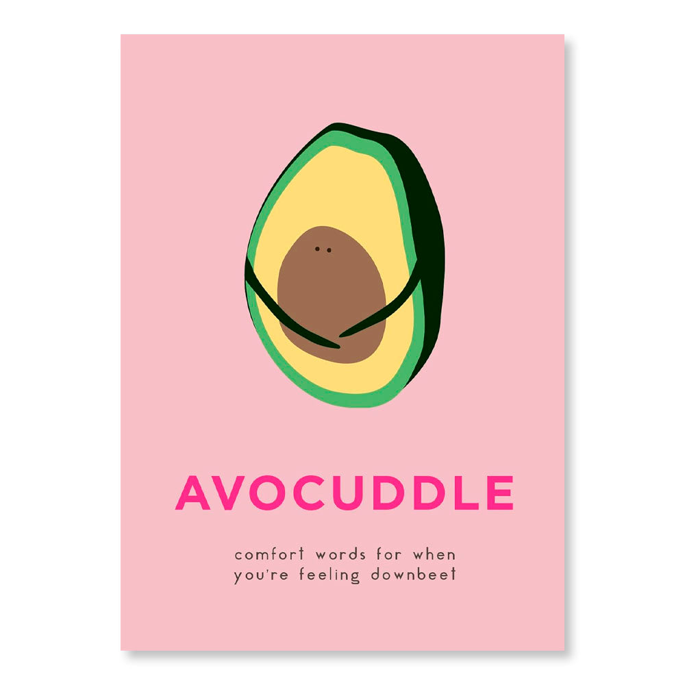 AvoCuddle: Comfort Words for When You're Feeling Downbeet