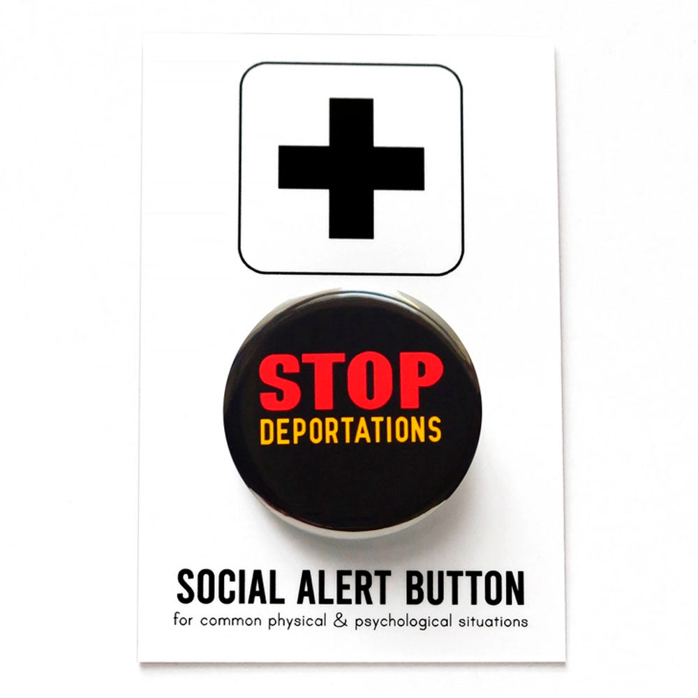 Stop Deportations Pinback Button