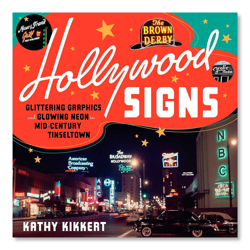 Hollywood Signs: Glittering Graphics and Glowing Neon in Mid-Century Tinseltown