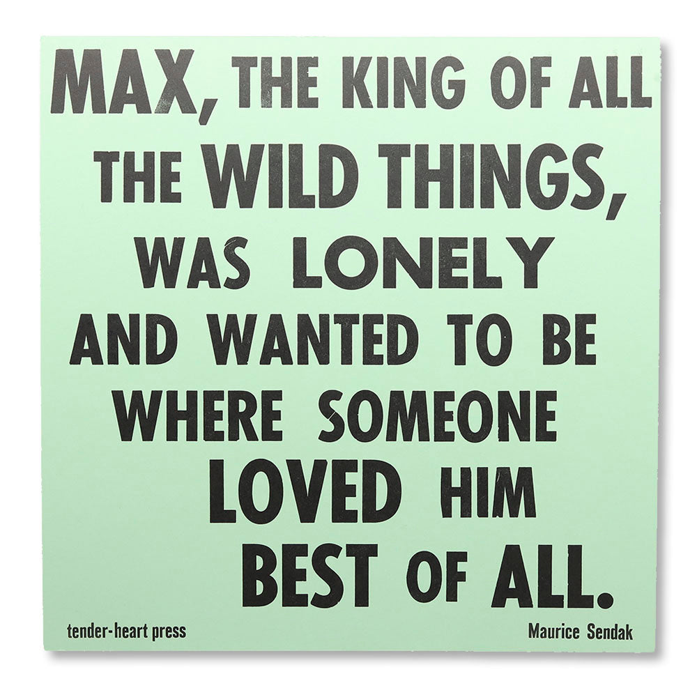 Letterpress Poster Max, The King of All the Wild Things