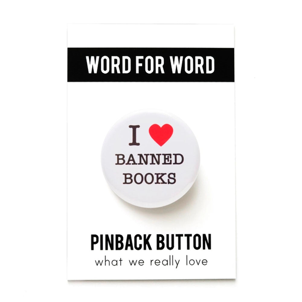 I Love Banned Books Pinback Button Pin 1.25"