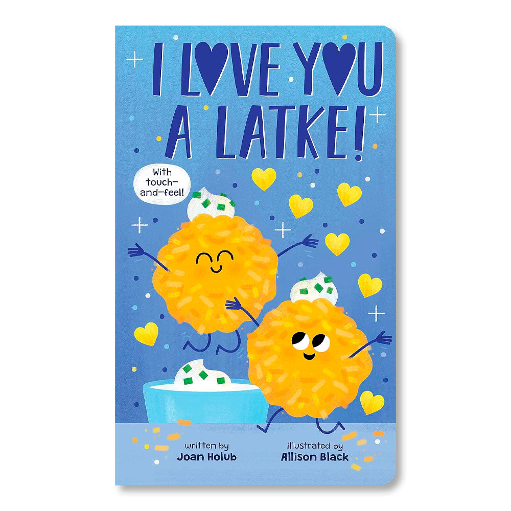 I Love You a Latke (A Touch-and-Feel Book)