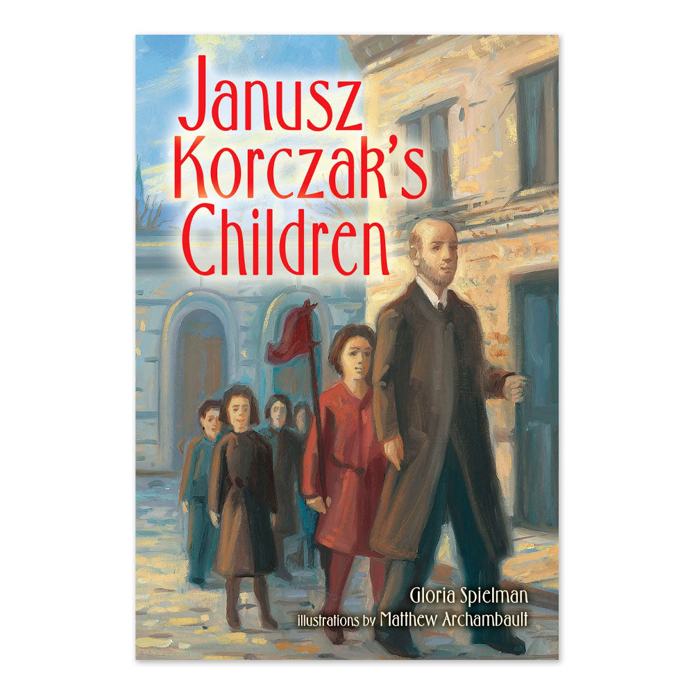 Janusz Korczak's Children