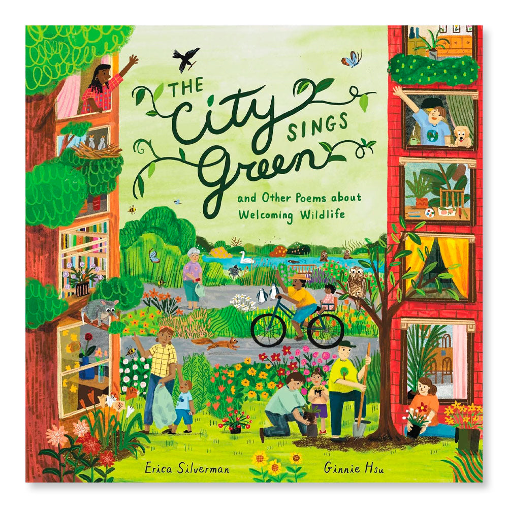 The City Sings Green & Other Poems About Welcoming Wildlife