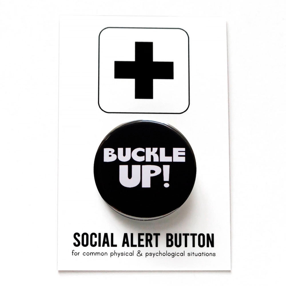 Buckle Up Pinback Button