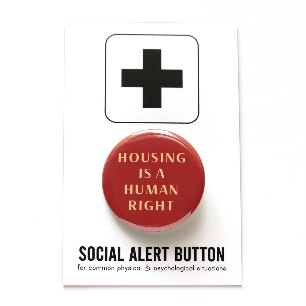 Housing is a Human Right Pinback Button