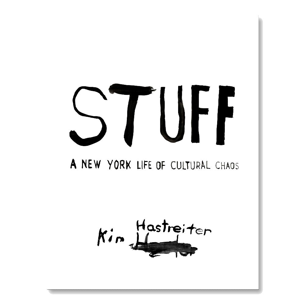 Stuff: A New York Life of Cultural Chaos