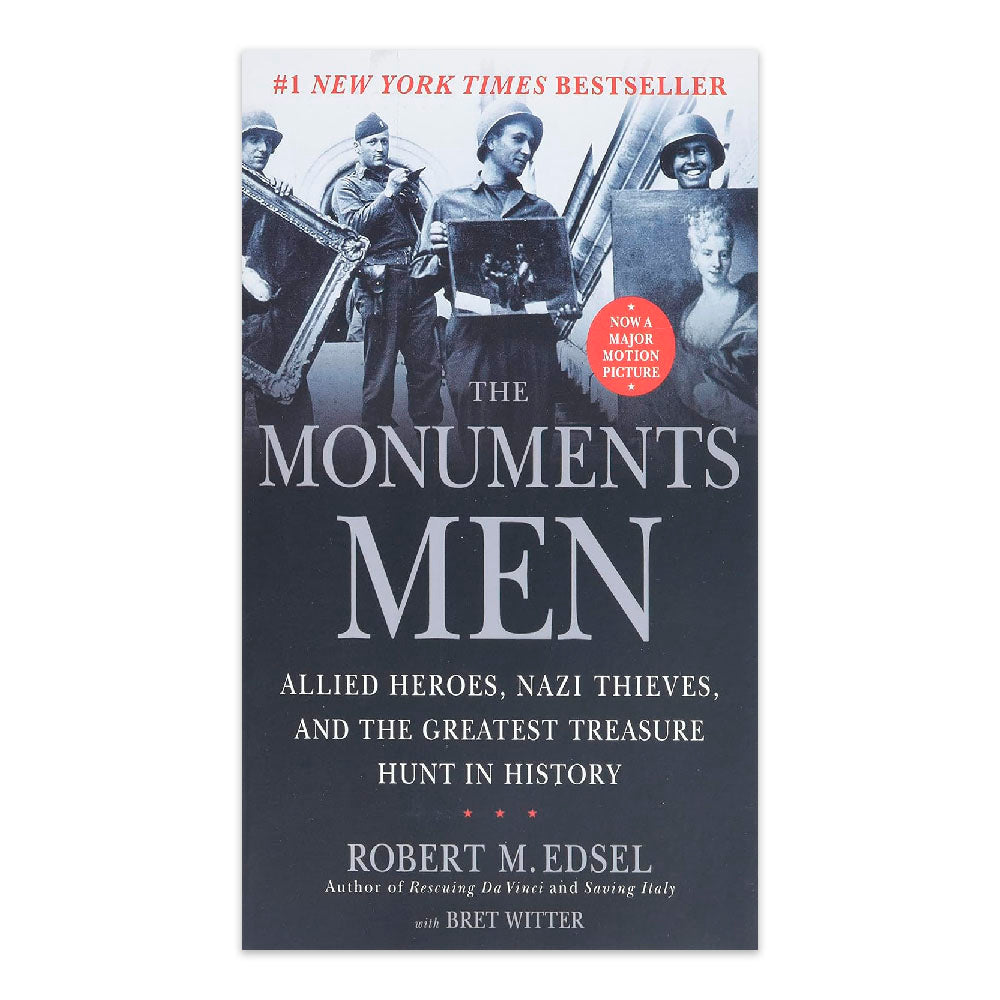 The Monuments Men: Allied Heroes, Nazi Thieves and the Greatest Treasure Hunt in History