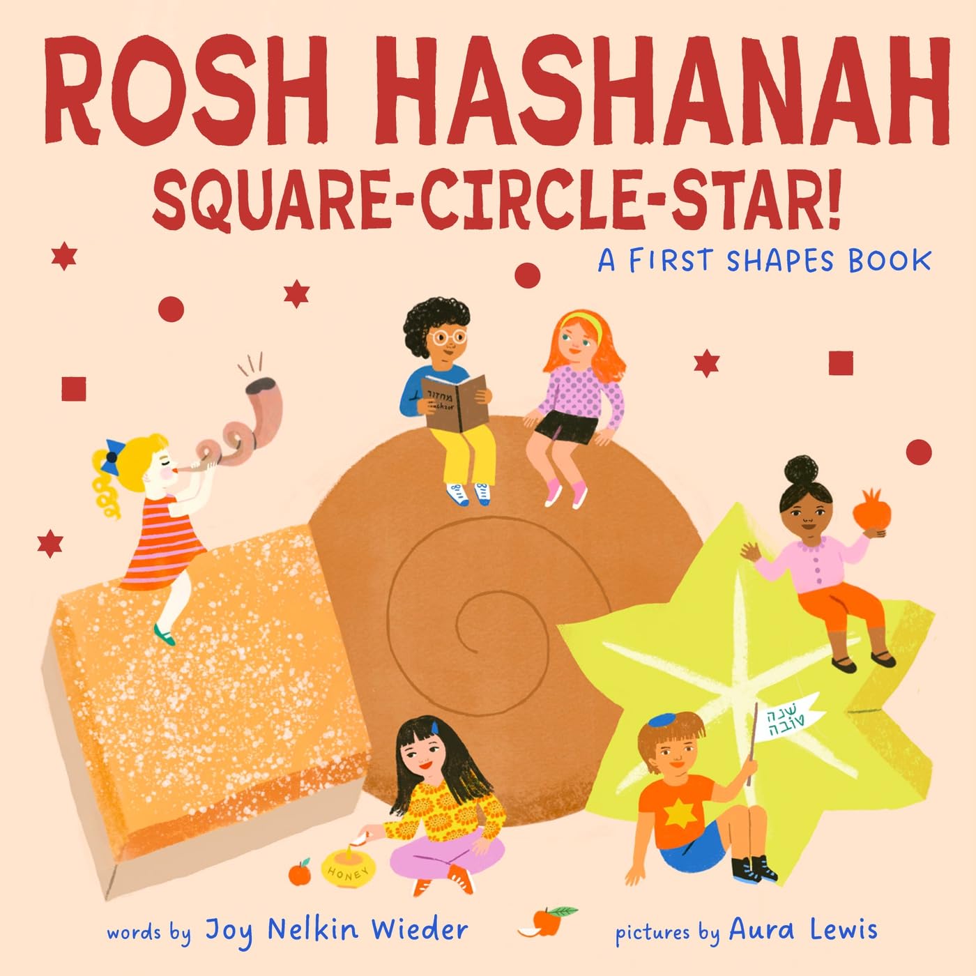 Rosh Hashanah Square-Circle-Star!: A First Shapes Book