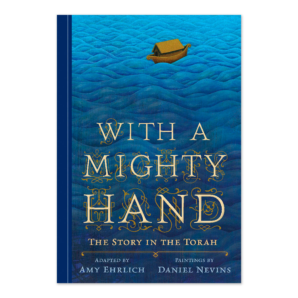 With a Mighty Hand: The Story in the Torah