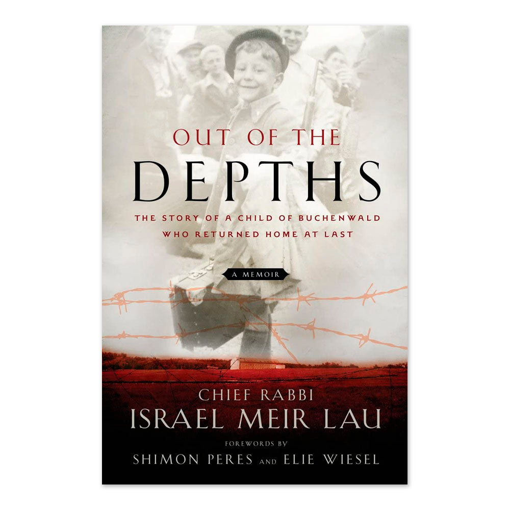 Out of the Depths: The Story of a Child of Buchenwald Who Returned Home at Last