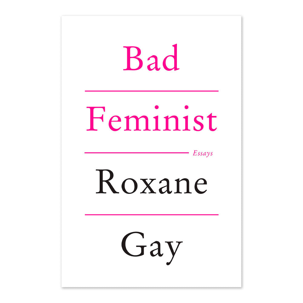 Bad Feminist: Essays