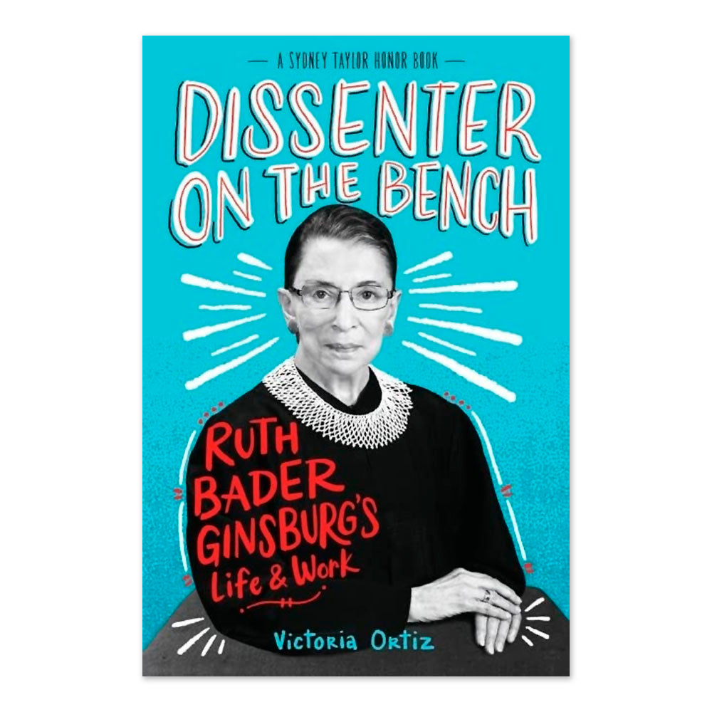 Dissenter on the Bench: Ruth Bader Ginsburg's Life and Work