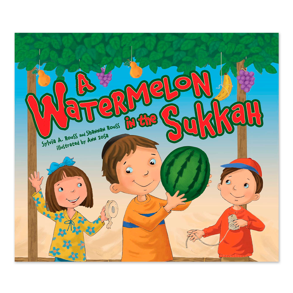 A Watermelon in the Sukkah