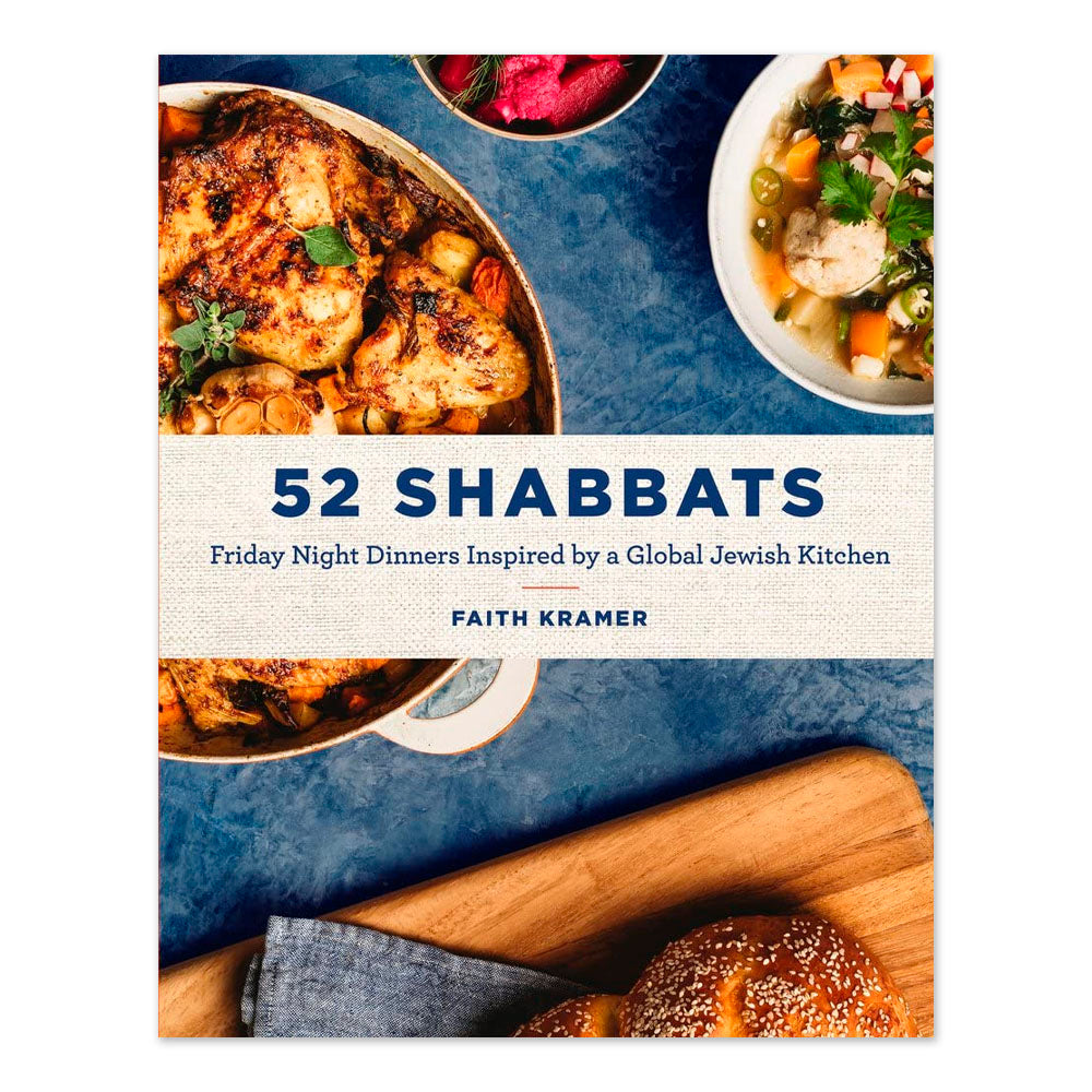 52 Shabbats: Friday Night Dinners Inspired by a Global Jewish Kitchen