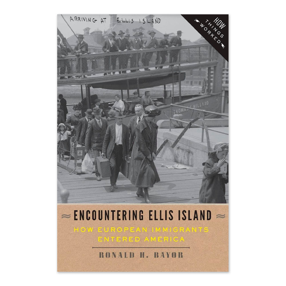 Encountering Ellis Island: How European Immigrants Entered America