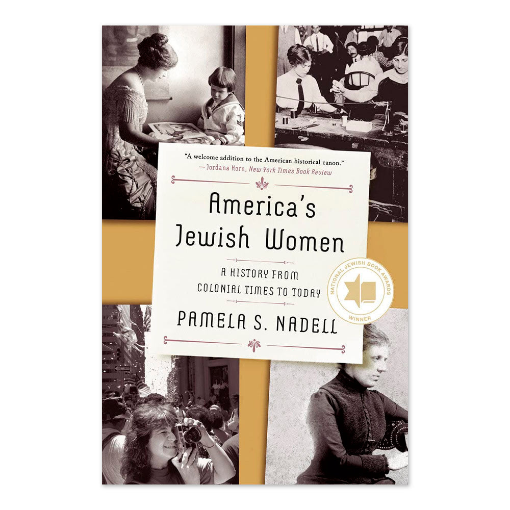 America's Jewish Women: A History from Colonial Times to Today