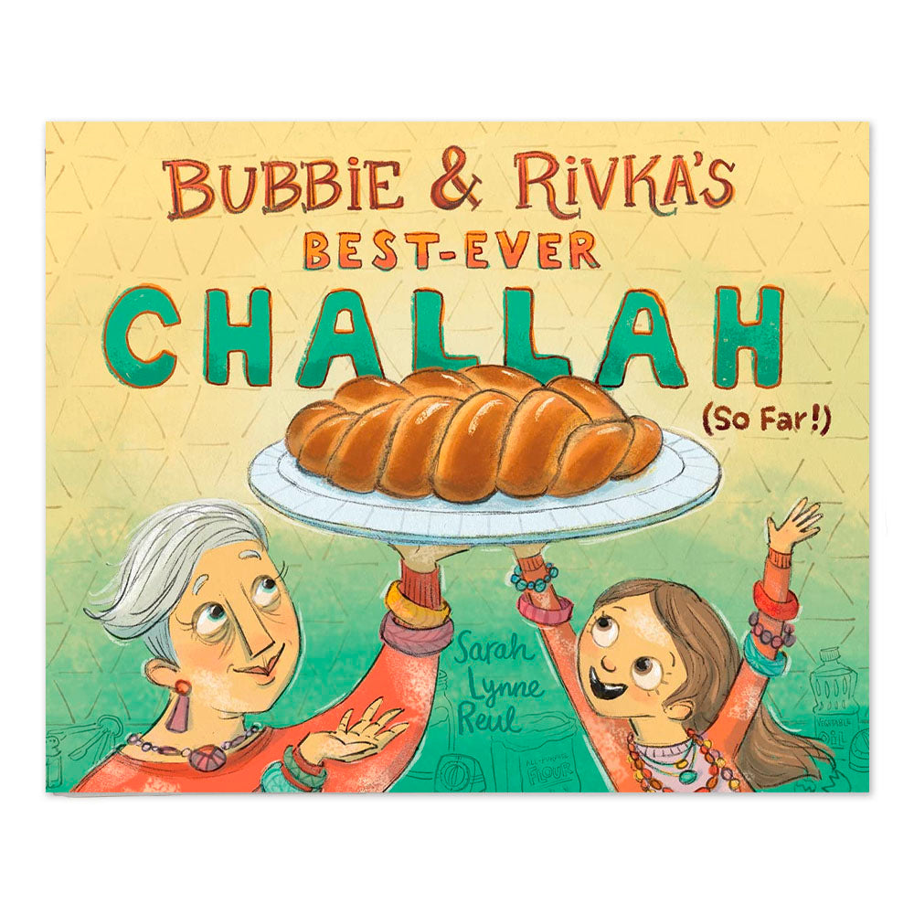 Bubbie & Rivka's Best-Ever Challah (So Far!)