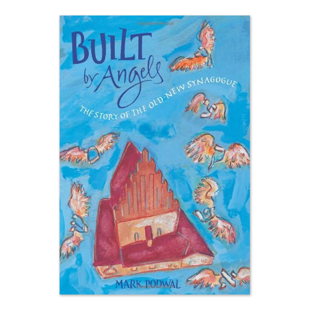 Built by Angels: The Story of the Old-New Synagogue