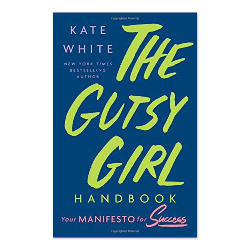 The Gutsy Girl Handbook: Your Manifesto for Success