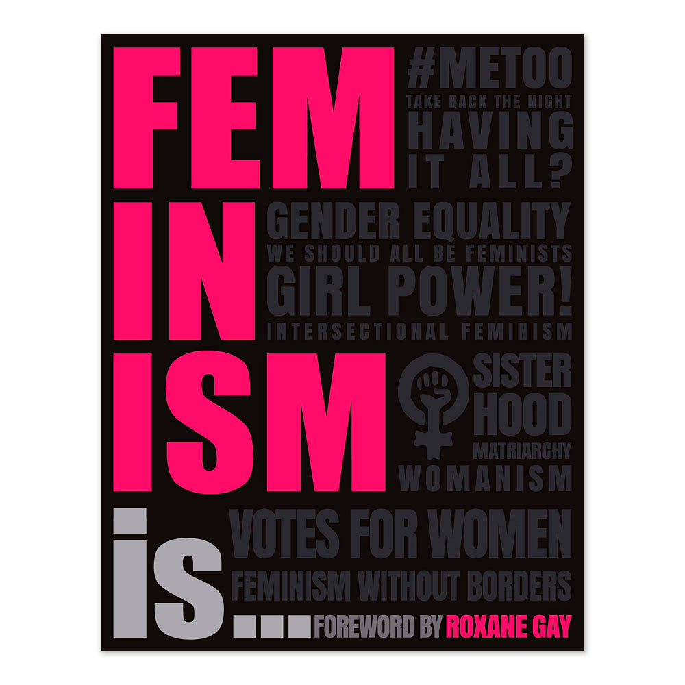 Feminism Is...