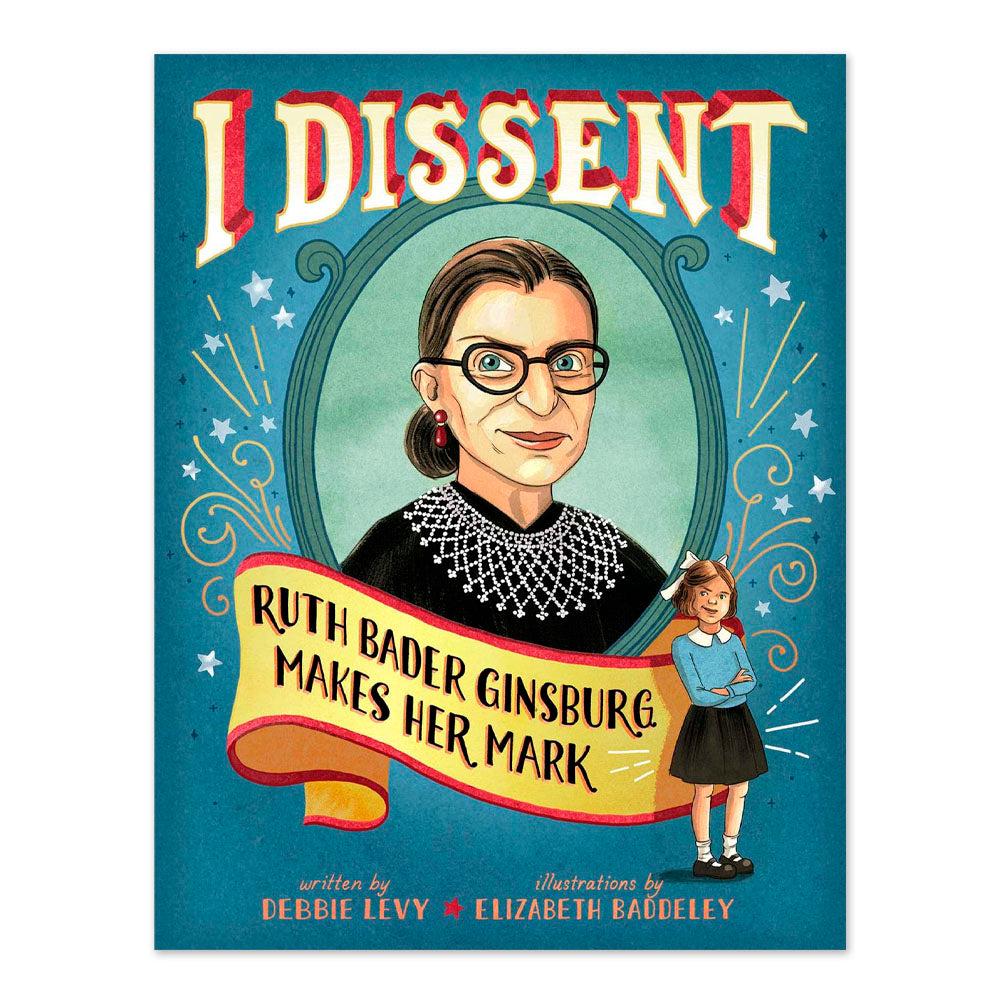 I Dissent: Ruth Bader Ginsburg Makes Her Mark