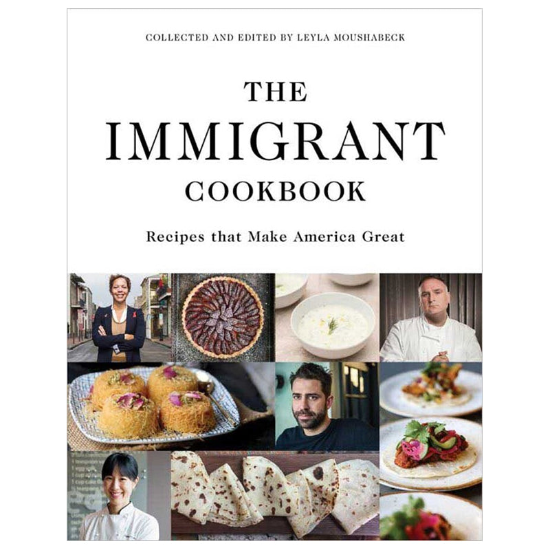 The Immigrant Cookbook:  Recipes that Make America Great