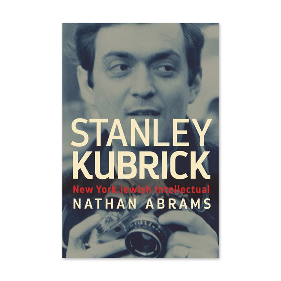 Stanley Kubrick: New York Jewish Intellectual