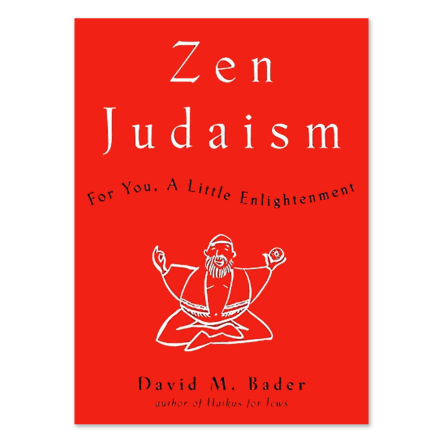 Zen Judaism: For You, A Little Enlightenment