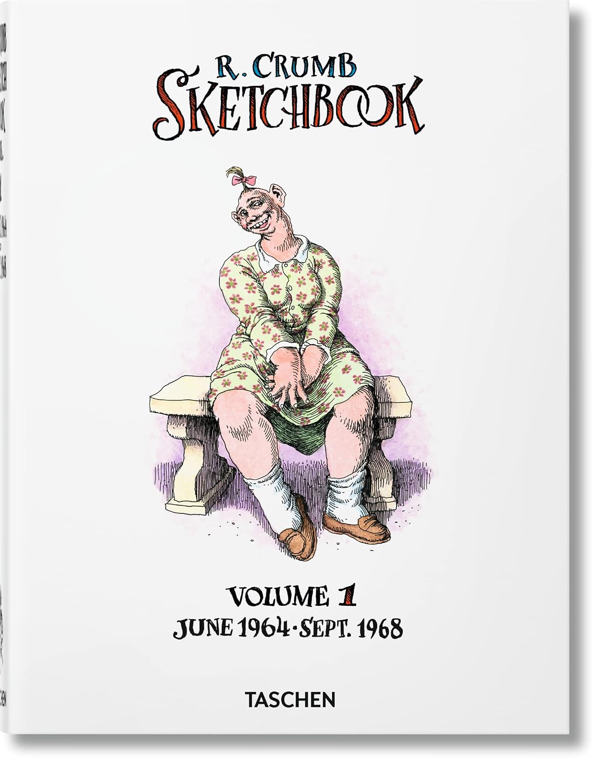 Robert Crumb: Sketchbook Vol. 1. 1964–1968