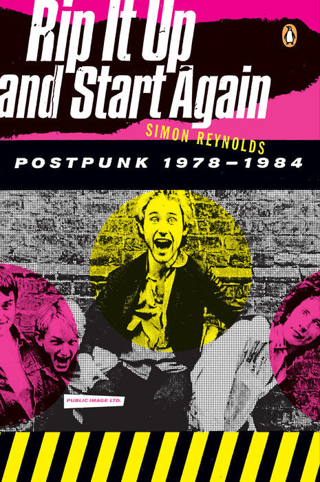 Rip It Up and Start Again Postpunk 1978-1984