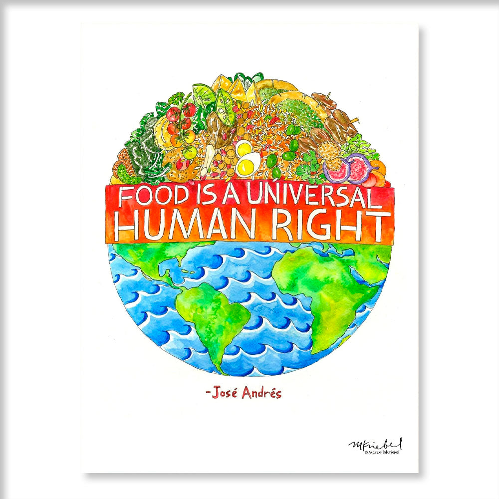 Food is a Universal Human Right - Quote by José Andrés Watercolor Art Print