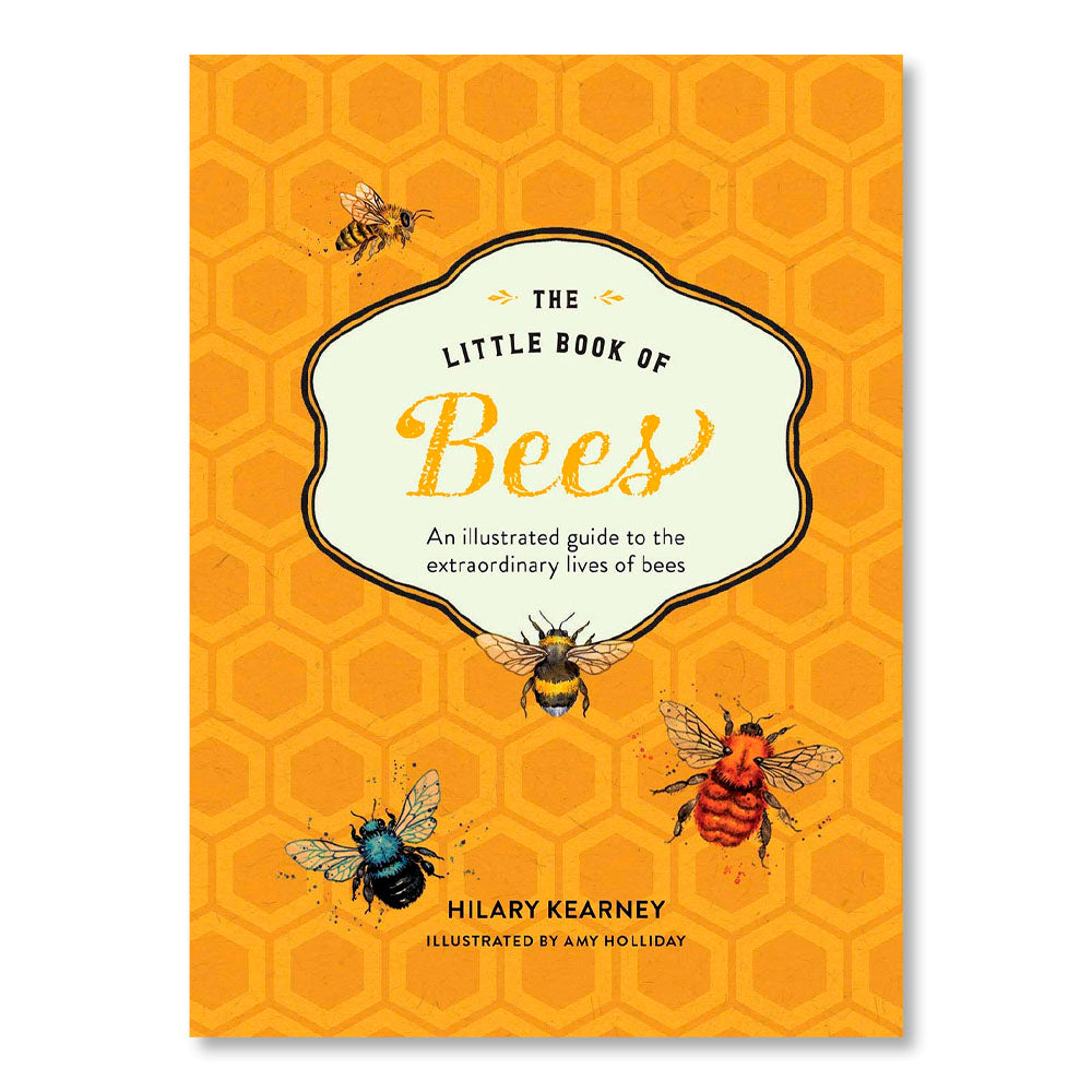 The Little Book of Bees: An Illustrated Guide to the Extraordinary Lives of Bees