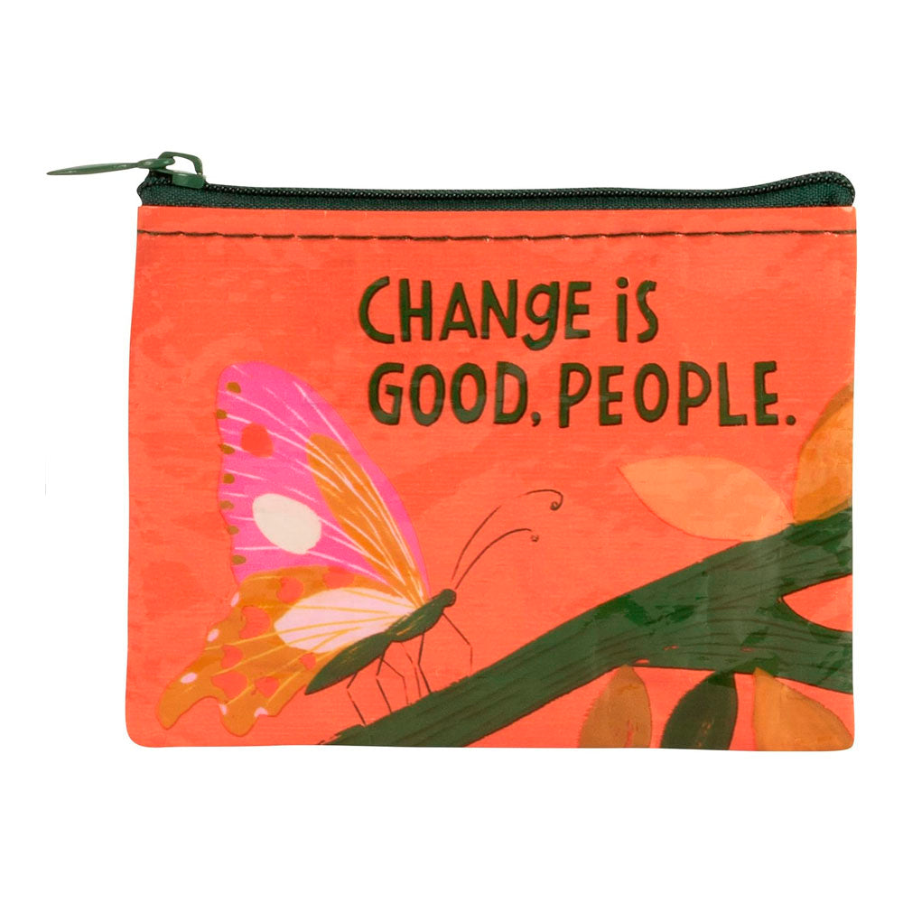 Coin Purse ~ Change is Good, People