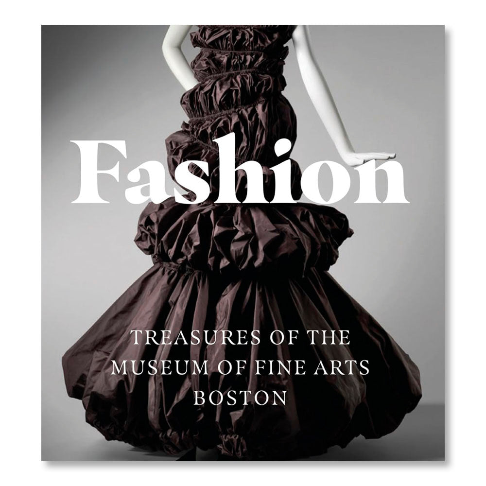 Fashion: Treasures of the Museum of Fine Arts, Boston