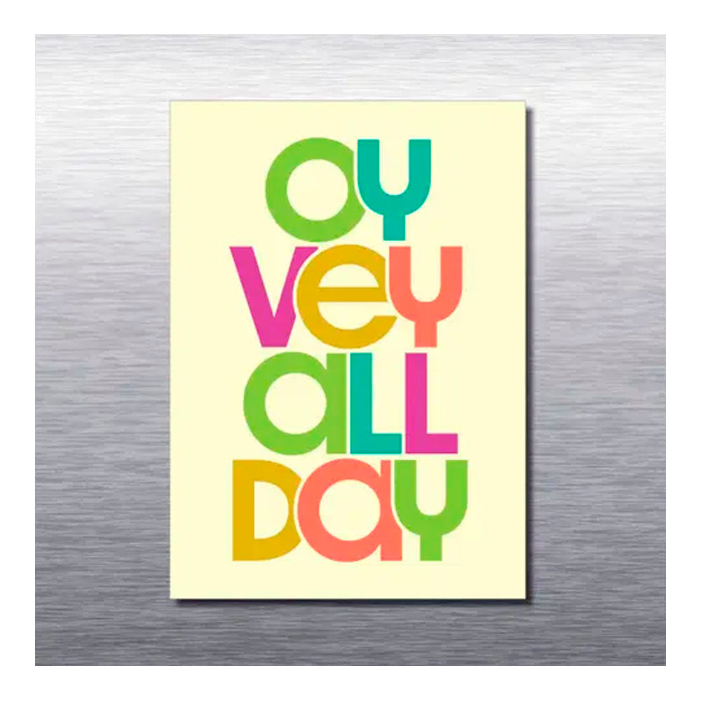 Oy Vey All Day Magnet