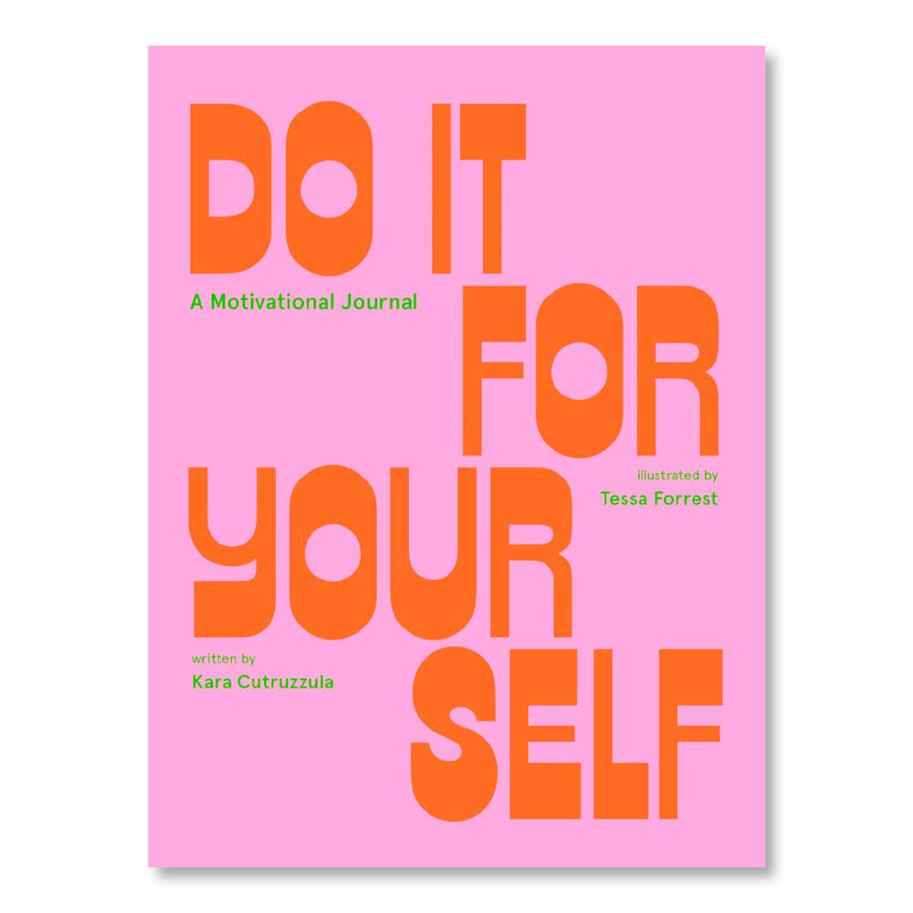 Do It For Yourself: A Motivational Journal