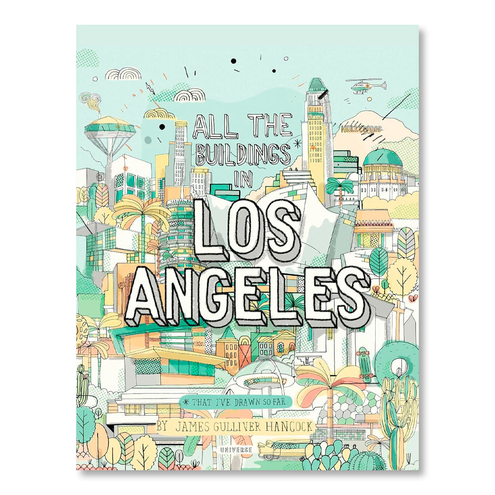 All the Buildings in Los Angeles: That I've Drawn So Far