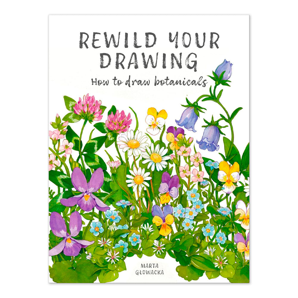 Rewild Your Drawing: How to draw botanicals