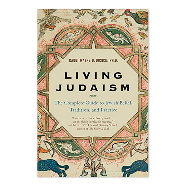 Living Judaism: The Complete Guide to Jewish Belief, Tradition, and Practice