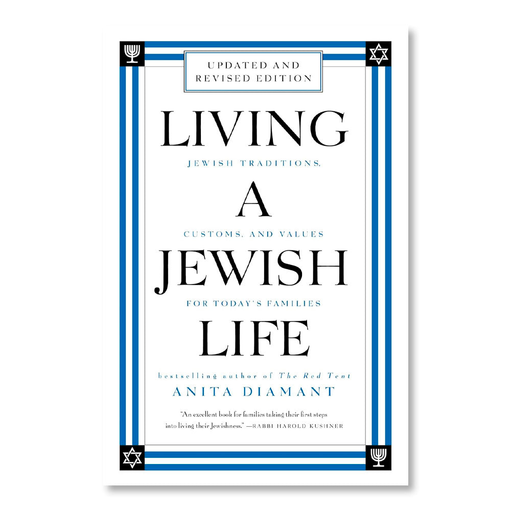 Living a Jewish Life, Revised and Updated: Jewish Traditions, Customs, and Values for Today's Families