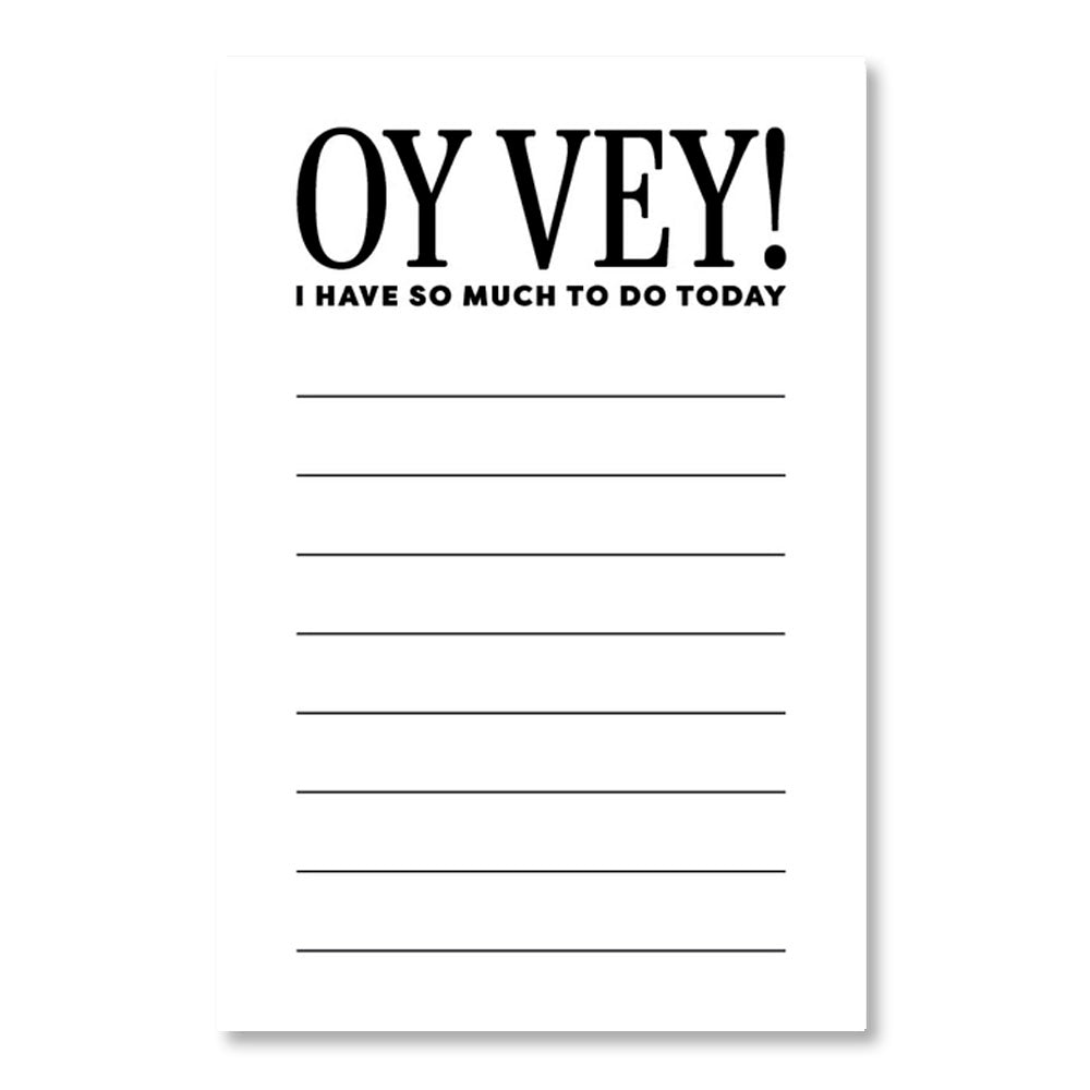 Oy Vey! I Have So Much To Do Today Notepad