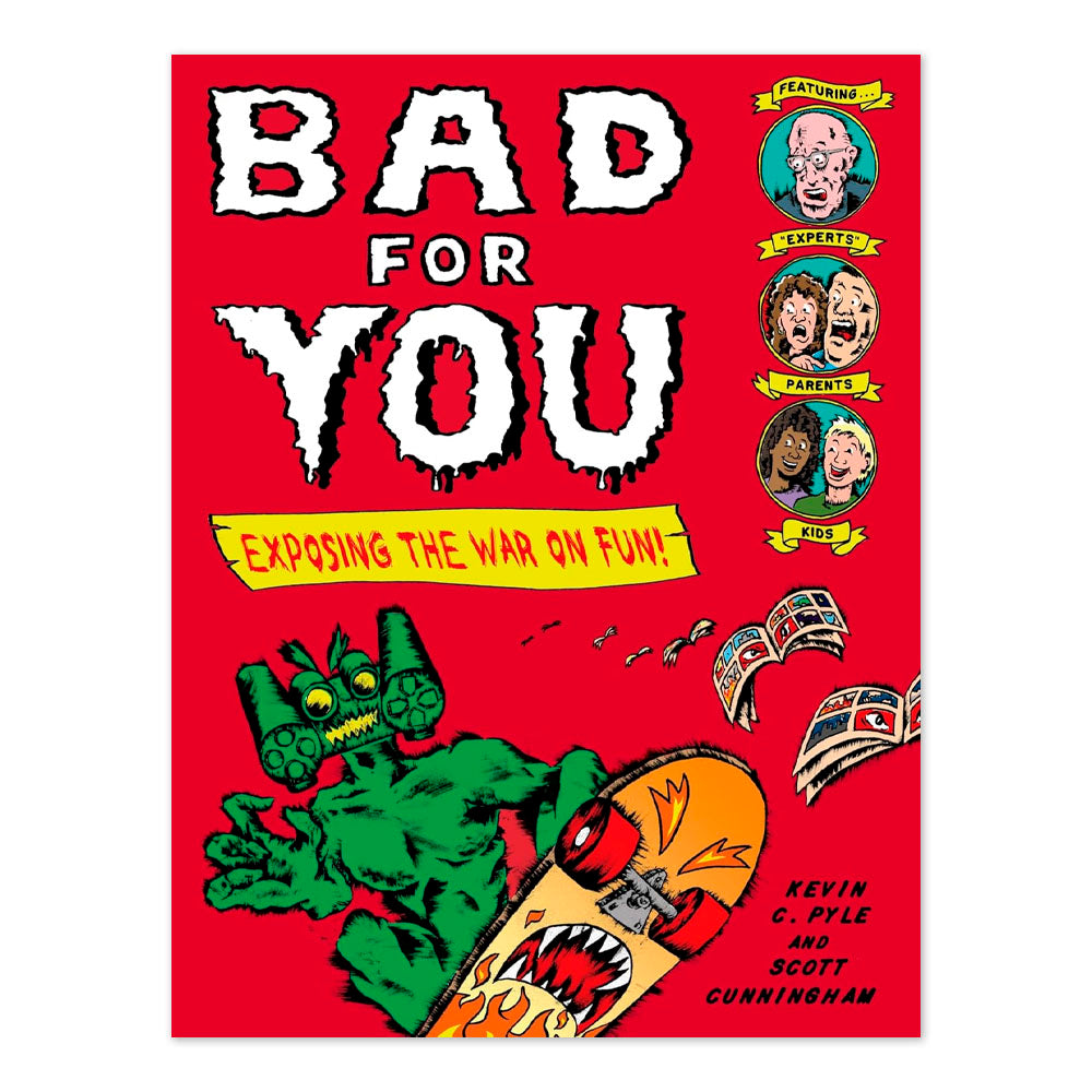 Bad for You: Exposing the War on Fun!